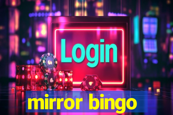 mirror bingo